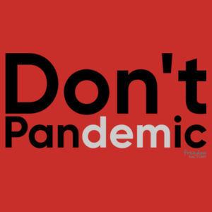 Don't Pandemic AS Men's Basic T Design