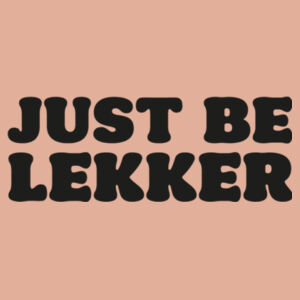Just Be Lekker AS Women's Basic T Design